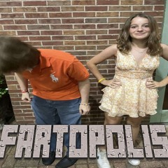 fartopolis w/ becca <bloomcr4zy>