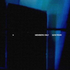 Members Only (GOVI Remix)