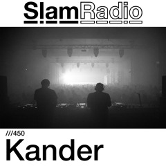 #SlamRadio - 450 - Kander