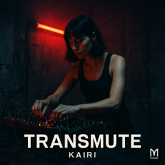 Transmute - Kairi's Techno (A)