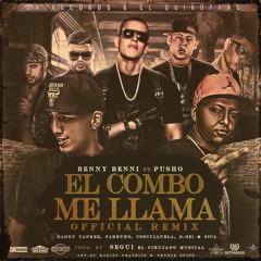 El Combo Me Llama (Remix) [feat. Pusho, Daddy Yankee, Farruko, Cosculluela, D.OZi & Sica]