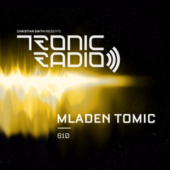Tronic Podcast 610 with Mladen Tomic