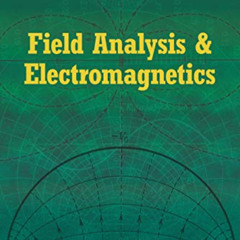 [ACCESS] EPUB 📑 Field Analysis and Electromagnetics (Dover Books on Physics) by  Man