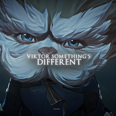 Viktor, something's different (arcane edit)