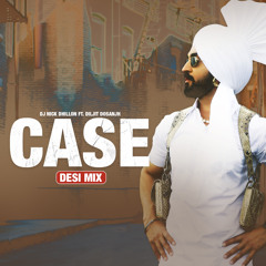 CASE (Desi Mix) - DJ Nick Dhillon