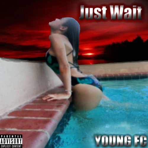 Young FC - Just Wait