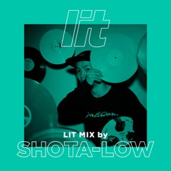 lit Mix Vol.1 by SHOTA-LOW