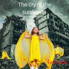 The Cry Of The Sunflower