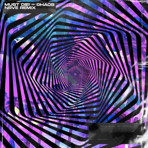 MUST DIE! - CHAOS (nrve remix)
