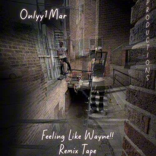 Feeling Like Wayne Remix Tape!