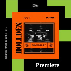 PREMIERE: Holldën - I Need A Ride Not A Funeral [Kuiper Noise]