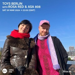 TOYS Berlin with ASA 808 & Rosa Red - 09 March 2024