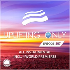 Uplifting Only 507 (Oct 27, 2022) [All Instrumental] {WORK IN PROGRESS}
