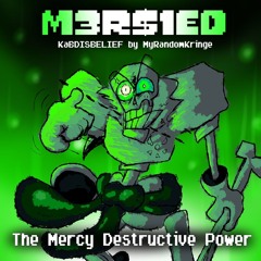 [M3R$1ED] - Phase 2 - The Mercy Destructive Power