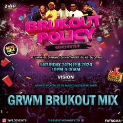 GRWM FOR BRUKOUT POLICY (BRUKOUT MIX) @OFFICIALDJ.AB @2WILDEVENTS