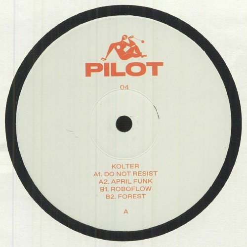 KOLTER - DO NOT RESIST [PILOT 04]