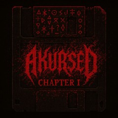 AKURSED MIXTAPE CHAPTER I