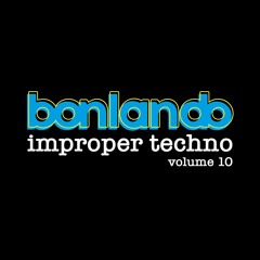 Improper techno Volume 10 - Hypnotic, Raw, Hardgroove Techno