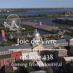 Joie de Vivre - Episode 438 *A Musical Journey from Montréal Vol. 8*