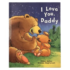 I Love You, Daddy: A Tale of Encouragement and Parental Love between a Father and his Child, Pictu