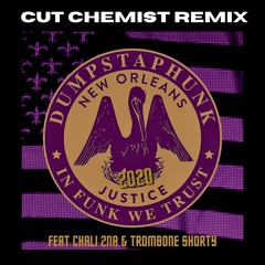 Dumpstaphunk - Justice 2020 (feat. Chali 2na, Trombone Shorty) [Cut Chemist Remix]