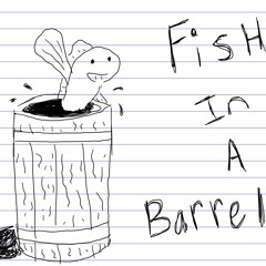 "Fish in a Barrel" Episode 1: Viral Gaming