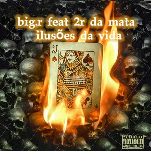 Big.r feat 2R da mata - ilusões da vida