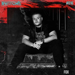 SWITCH:UP guest mix #016 - FOX