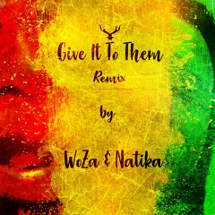 WoZa & Natika - Give It To Them!! (Remix)★Free Download★
