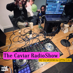 THE CAVIAR RADIO SHOW EP 16