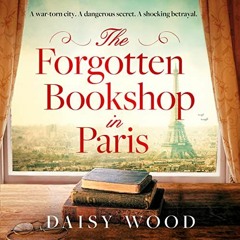 ✔️ Read The Forgotten Bookshop in Paris by  Daisy Wood,Laurel Lefkow,Tom Lawrence,Avon