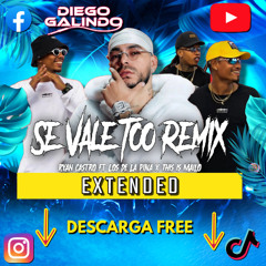 Los de la Piña Ryan Castro - Se Vale Too Extended Demo (Dj Diego Galindo)