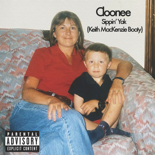 Cloonee - Sippin' Yak (Keith MacKenzie Booty)