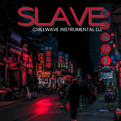 SLAVE - CHILLWAVE INSTRUMENTAL DJ TYPE BEAT (2)