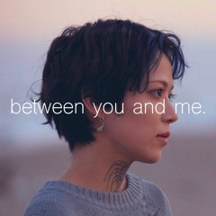 [mixtape] between you and me.