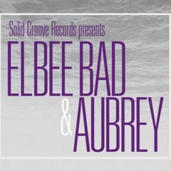 2019-05-02 Live At Solid Groove Pt.2 (Elbee Bad & Aubrey)