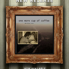 One More Cup Of Coffee (Bob Dylan Cover)