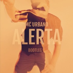 Mc Urbano - Alerta [Bootleg]