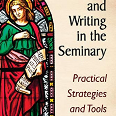 [Free] EPUB 📗 Research and Writing in the Seminary: Practical Strategies and Tools b