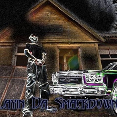 Layin’ Da Smack Down (prod. Big Matt)
