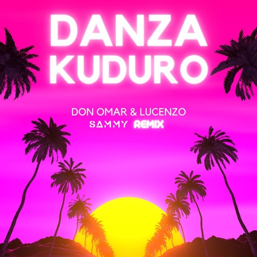 Stream Don Omar & Lucenzo - Danza Kuduro (SAMMY Remix) by SAMMY