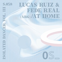Lucas Ruiz & Fede Real - Isolated Dancer (Orden Secreto OS058-ARG)