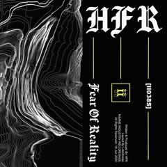 HFR - Fear Of Reality (Original Mix)[II038S]