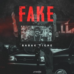 Fake - Babak Tighe.mp3