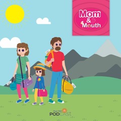 MOM AND MOUTH 2020 EP. 113: พาลูกเที่ยวแบบไหน เสริมพัฒนาการ สร้างทักษะชีวิต