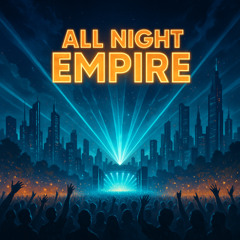 All Night Empire