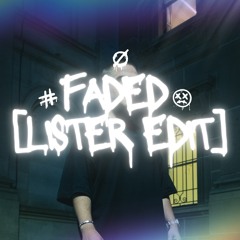 Lister - FADED [Swimming Pools Edit] / FREE DL
