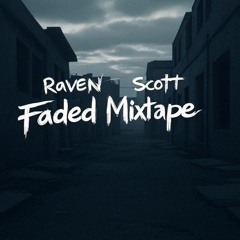 Faded Mixtape