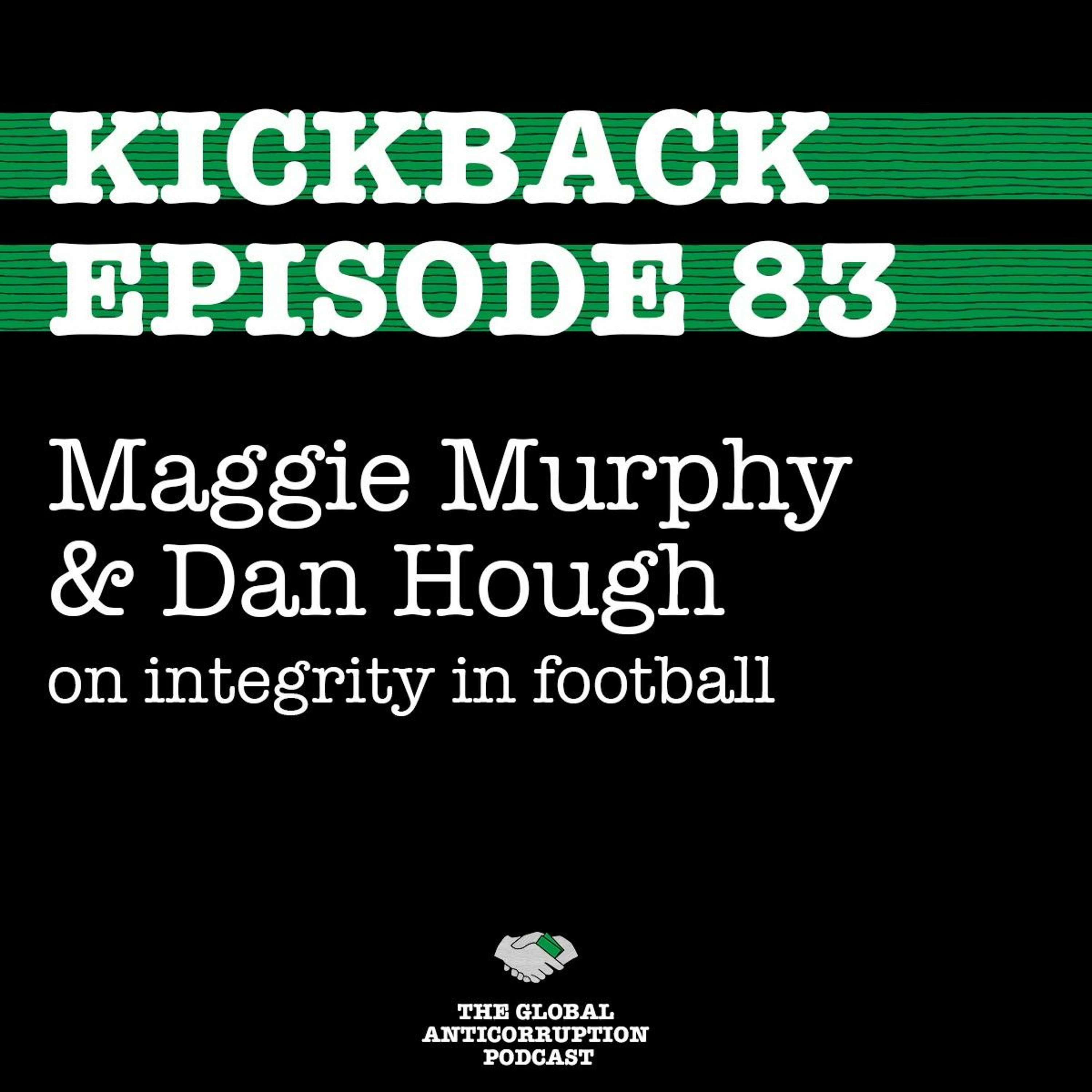 83. Maggie Murphy and Dan Hough on integrity in football