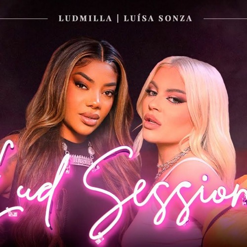 LUD SESSION FEAT. LUÍSA SONZA (LIVE)  LANÇAMENTO 2022